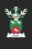 Crow: Crow Coat of Arms and Family Crest Notebook Journal (6 x 9 - 100 pages) 1695811089 Book Cover
