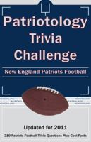 Patriotology Trivia Challenge: New England Patriots Football 1613200099 Book Cover