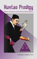 Kuntao Prodigy: Willem A. Reeders and His Elusive Martial System B0GXBYVBSW Book Cover