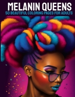 Melanin Queens: 50 beautiful coloring pages for adults B0CLV37YGN Book Cover