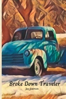 Broke Down Traveler B0C7T7PH8W Book Cover