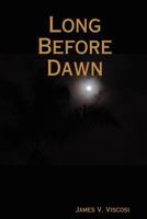 Long Before Dawn 1735295647 Book Cover