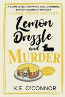 Lemon Drizzle and Murder - Large Print: A Completely Gripping and Charming British Culinary Mystery (Large Print Mysteries) 1918248141 Book Cover