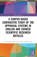 A Corpus-based Contrastive Study of the Appraisal Systems in English and Chinese Scientific Research Articles 1032164913 Book Cover