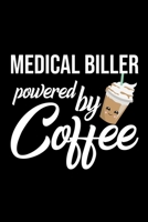 Medical Biller Powered by Coffee: Christmas Gift for Medical Biller Funny Medical Biller Journal Best 2019 Christmas Present Lined Journal 6x9inch 120 pages 1702233979 Book Cover