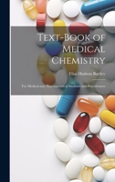Text-Book of Medical Chemistry: For Medical and Pharmaceutical Students and Practitioners 102112303X Book Cover