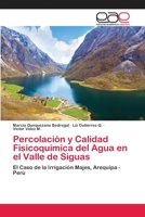 Percolación y Calidad Fisicoquímica del Agua en el Valle de Siguas 3659074683 Book Cover