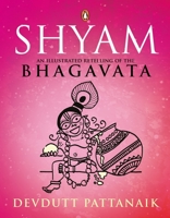 Shyam: An Illustrated Retelling of the Bhagavata 0143453696 Book Cover