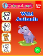 Colour and Learn: Wild Animals B096XKMB33 Book Cover