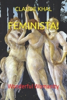 FEMINISTA!: Wonderful Womanity B09SVCG2YK Book Cover