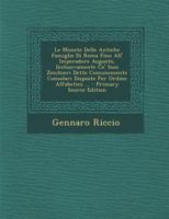 Le Monete Delle Antiche Famiglie Di Roma Fino All' Imperadore Augusto, Inclusivamente Co' Suoi Zecchieri Dette Comunemente Consolari Disposte Per Ordine Alfabetico ... 1279974982 Book Cover