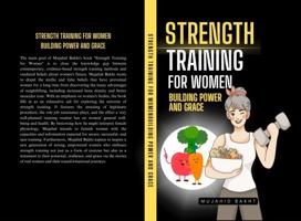 STRENGTH TRAINING FOR WOMEN BUILDING POWER AND GRACE 1961299755 Book Cover
