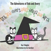 Bob and Avery Help Helga the Witch 1098627407 Book Cover