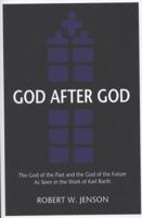 God After God: The God of the Past and the God of the Future 080069788X Book Cover
