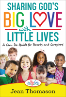 Big Love for Little Lives: Miss PattyCake’s Pep Talks for Parents 161795862X Book Cover