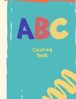 ABC Coloring Book: Paint letters and numbers and practice cutting 1099607639 Book Cover