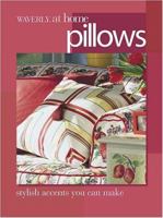 Pillows: Stylish accents you can make (Waverly at Home) 0696212935 Book Cover