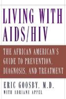 Living with AIDS/HIV: The African American's Guide to Prevention, Diagnosis, and Treatment 0971606706 Book Cover