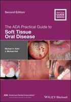 The ADA Practical Guide to Soft Tissue Oral Disease 111827797X Book Cover