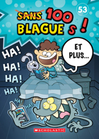100 blagues! Et plus... N° 53 (French Edition) 1039715532 Book Cover