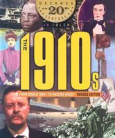 The 1910's From World War I to Ragtime Music (Decades of the 20th Century in Color) 0766026310 Book Cover