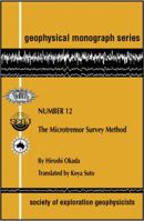 The Microtremor Survey Method (Geophysical Monograph Series, No. 12) 1560801204 Book Cover
