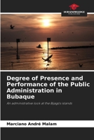 Degree of Presence and Performance of the Public Administration in Bubaque 6205767678 Book Cover