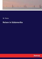 Reisen in Südamerika (German Edition) 3744634388 Book Cover