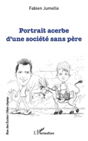 Portrait acerbe d'une société sans père (Rue Des Écoles) (French Edition) 2343245622 Book Cover