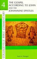 The Gospel According to John and the Johannine Epistles (Collegeville Bible Commentary ; 4) 0814613047 Book Cover