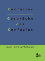 Gespräche des Konfuzius: Die Analekten des Konfuzius 3966375818 Book Cover