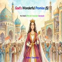 God’s Wonderful Promise (5): My Child’s Fifth Old Testament Storybook B0GZDVGD4X Book Cover