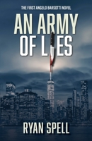 An Army of Lies: The First Angelo Barsotti Novel B0BT1L3FZC Book Cover