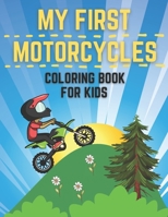 My First Motorcycles Coloring Book For Kids: Awesome Coloring Pages of Motorcycles Classic Retro & Sports Motorcycles to Color Colouring Book for Todd B08XS7T3KJ Book Cover