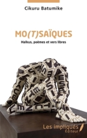 Mo(t)saïques: Haïkus, poèmes et vers libres (French Edition) 2343213747 Book Cover