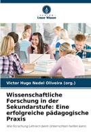 Wissenschaftliche Forschung in der Sekundarstufe: Eine erfolgreiche pädagogische Praxis (German Edition) 6209436900 Book Cover