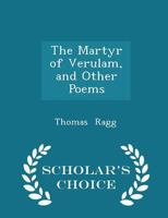 The Martyr of Verulam: And Other Poems 1165893878 Book Cover