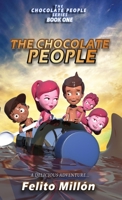 The Chocolate People: A delicious adventure 1954378009 Book Cover