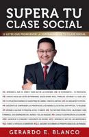 Supera Tu Clase Social: 12 Leyes Que Promueven La Superacion de Tu Clase Social 9807606012 Book Cover