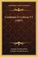 Combates E Criticas V1 (1907) 1168116600 Book Cover