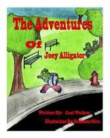 The Adventures of Joey Alligator 1493786857 Book Cover