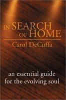 In Search of Home: An Essential Guide for the Evolving Soul 059516286X Book Cover