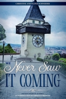 We Never Saw It Coming: Fifteen Years in Austria - An Introduction to Christian Missions B08HPN1BVV Book Cover