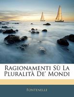 Ragionamenti Sù La Pluralità De' Mondi 1141157802 Book Cover