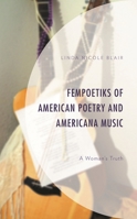 FemPoetiks of American Poetry and Americana Music: A Woman’s Truth 1793621268 Book Cover