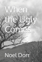 When the Ugly Comes B0CRDMJ9WP Book Cover