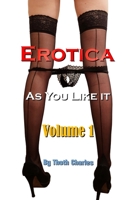 Erotica As You Like It: Volume 1 1692559206 Book Cover