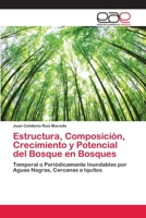 Estructura, Composición, Crecimiento y Potencial del Bosque en Bosques 6202103345 Book Cover
