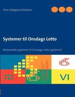Systemer til Onsdags Lotto: Reducerede systemer til Onsdags Lotto og Keno 6 8771145265 Book Cover