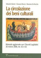 La Circolazione Dei Beni Culturali: Manuale Aggiornato Con I Decreti Legislativi 26 Marzo 2008, NN. 62 E 63 8859605121 Book Cover